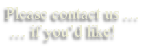 Please contact us …